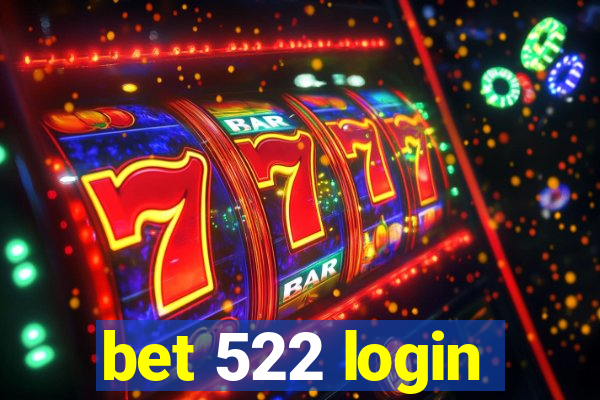 bet 522 login